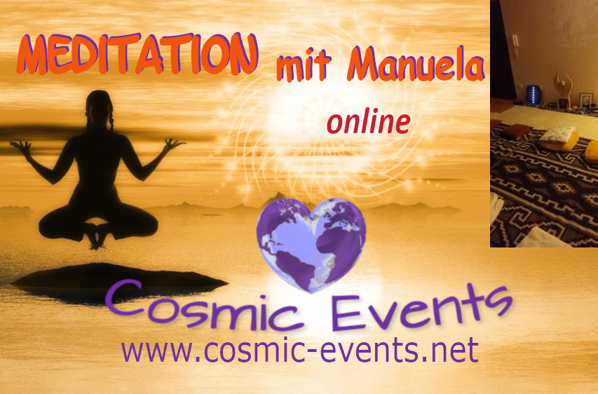 Cosmic Society Meditation online  mit Manuela:  Erkennen – Loslassen -Vergeben – zeigt neue Lebenswege