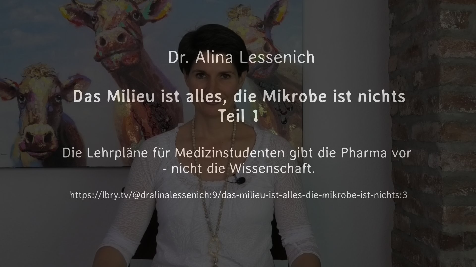 Das Milieu ist alles, die Mikrobe ist nichts Teil 1   Dr. Alina Lessenich