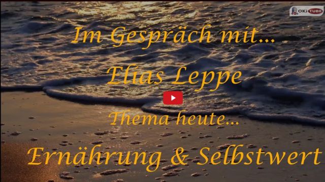 Im Gespräch mit... Elias Leppe / Ernährung & Selbstwert