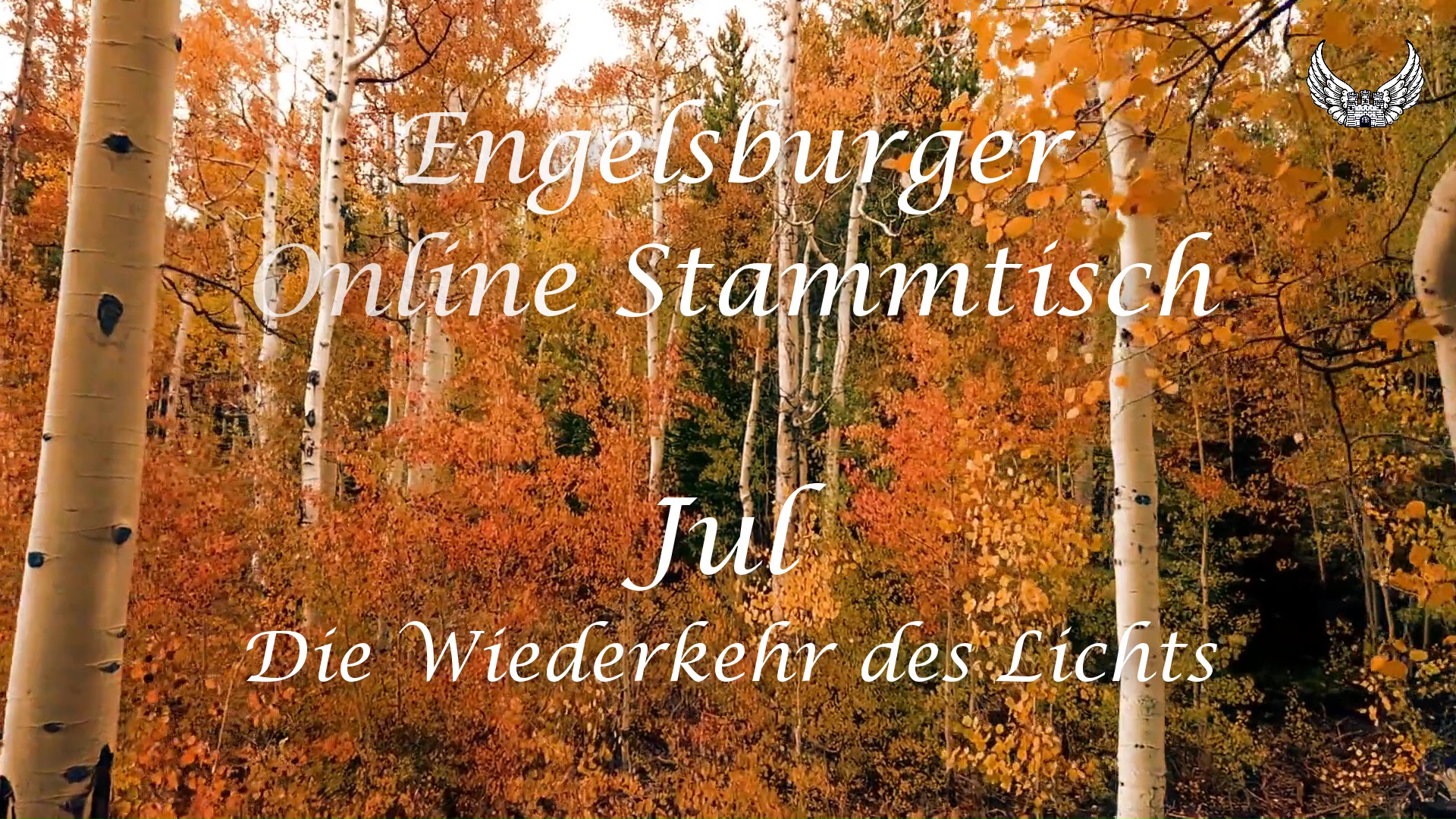 Engelsburger Onlinestammtisch 15. Dezember 2020 / Jul – Die Wiederkehr des Lichts