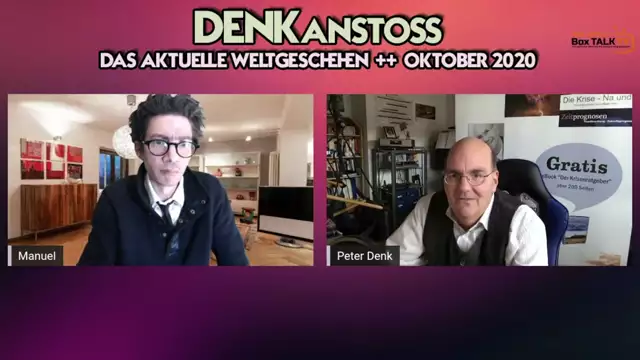DENKanstoss ++ Das aktuelle Weltgeschehen ++ Oktober 2020 ++ mit Peter Denk und Manuel C. Mittas