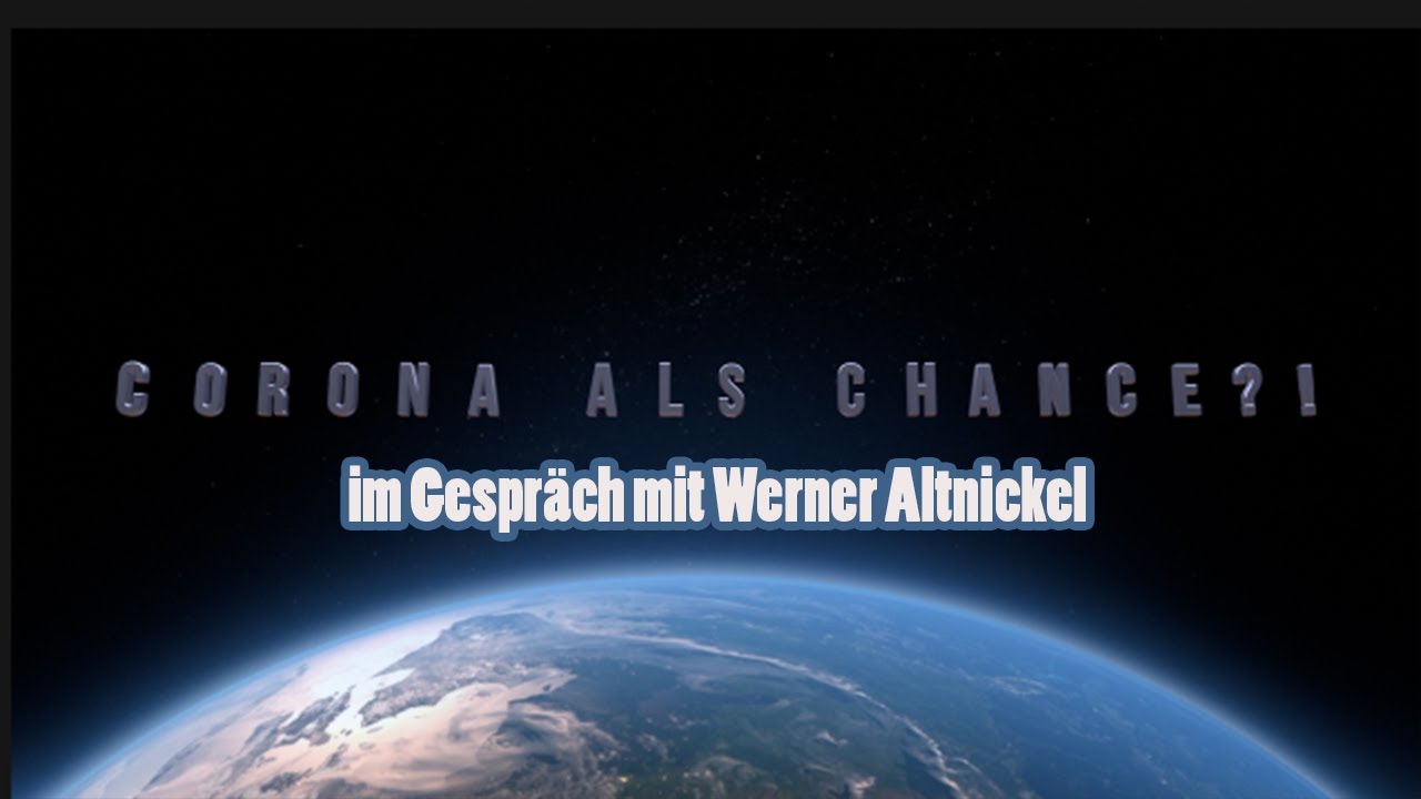 Corona als Chance?! // Im Gespräch mit Werner Altnickel -- Extended Version