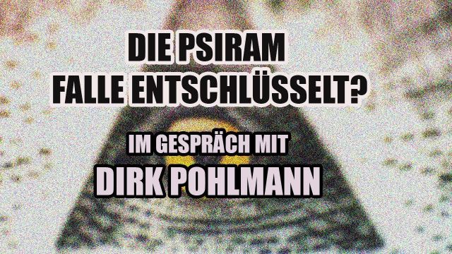 Die PSIRAM Falle entschlüsselt? // Im Gespräch mit Dirk Pohlmann // Satanismus, Sekten und mehr