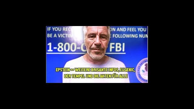 Epstein - weitere brisante Infos, Eugenic, der Tempel und die Akten für Alle