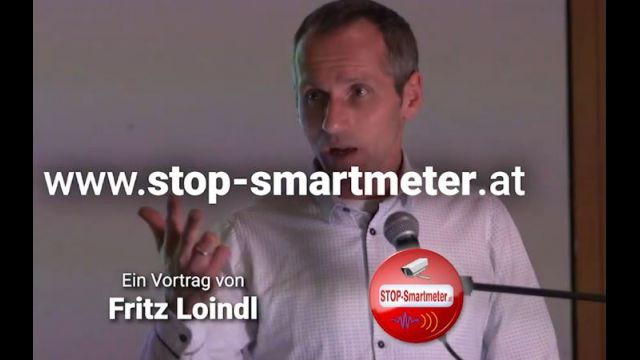 STOP Smart Meter - Ein Vortrag Von Fritz Loindl