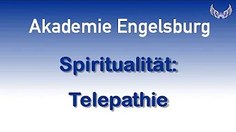 Akademie Engelsburg Wissen: Telepathie