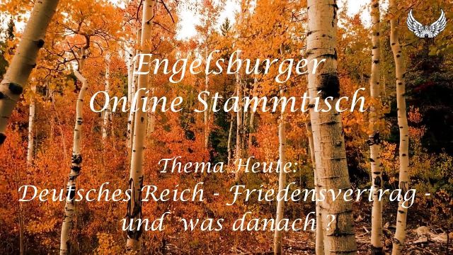 Engelsburger Onlinestammtisch 05.12.2020 / Deutsches Reich – Friedensvertrag – Und was kommt danach?