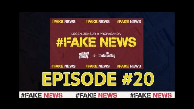 #FAKENEWS ++ Episode 20 ++ Kulturstudio & TheFalseFlag