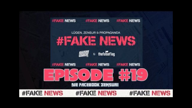 #FAKENEWS ++ Episode 19 ++ Die Facebook Zensur ++ Kulturstudio & TheFalseFlag