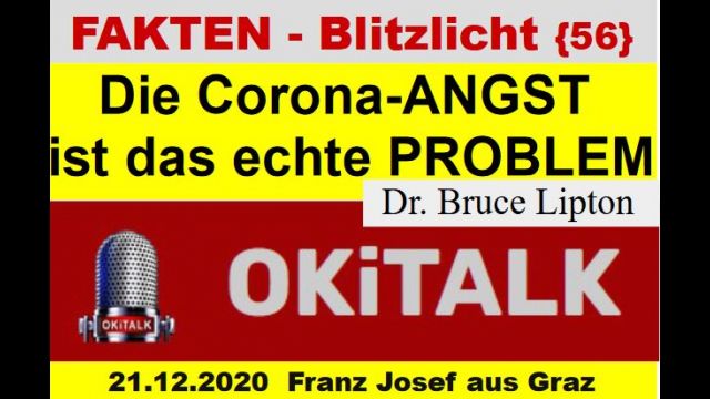 Die Corona-ANGST  ist das echte PROBLEM -  Dr. Bruce Lipton
