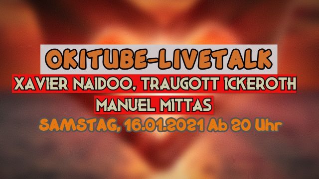 TRAILER: Xavier Naidoo zu Gast auf Okitube!! Der Weg ins Licht – Am 16.01.2021 – Ab 20 Uhr – LIVE!!!