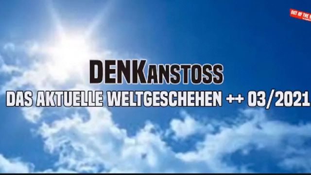 DENKanstoss ++ Das aktuelle Weltgeschehen mit Peter Denk und Manuel Mittas ++ März 2021 2021-03-21 19:57