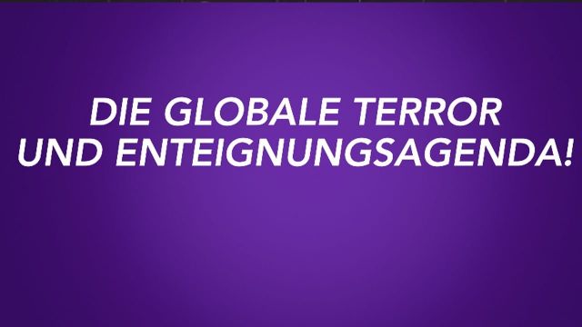 Die Globale Terror- und Enteignungs-Agenda! - Das Spiel des Tiefes Staates ++ Teil.2