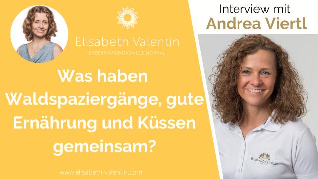 Was haben Waldspaziergänge, gute Ernährung und Küssen gemeinsam?