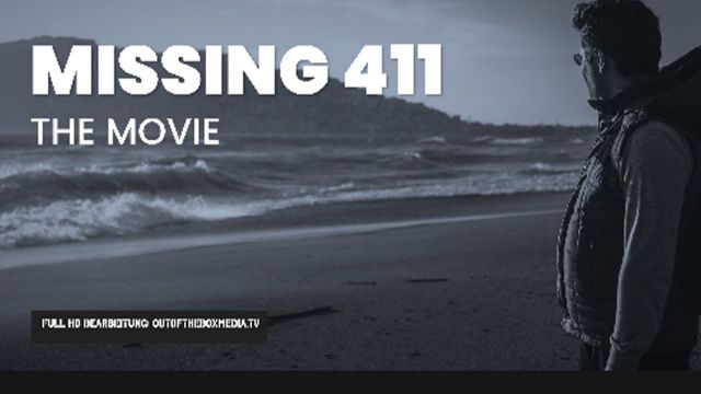 MISSING 411 ++ The Movie ++  HD Überarbeitung by OutoftheBoxMedia.tv