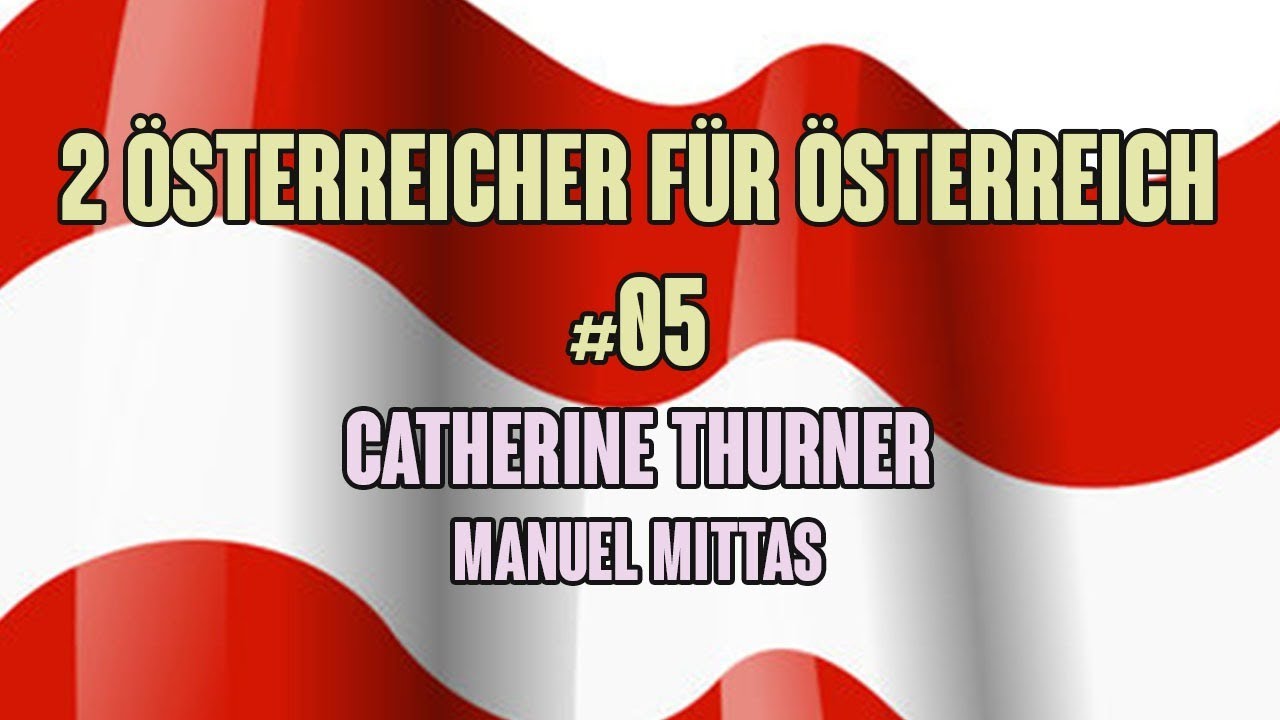 2 ÖSTERREICHER FÜR ÖSTERREICH #05 ++ mit Catherine & Manuel