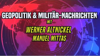 Werner Altnickel & Manuel Mittas ++ Militärgeschichte & Geopolitik ++ Final Version