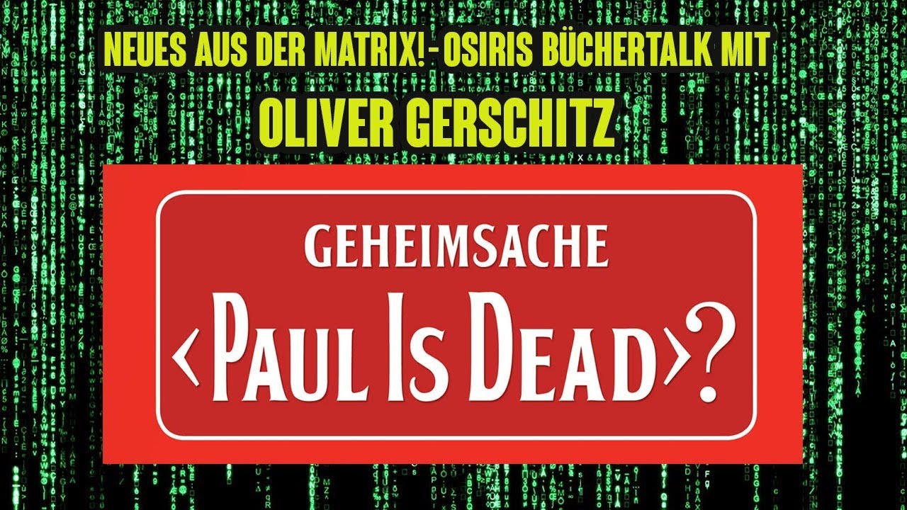 NEUES AUS DER MATRIX IV ++ Geheimsache Paul is Dead? - Der Osiris-Büchertalk mit Oliver Gerschitz