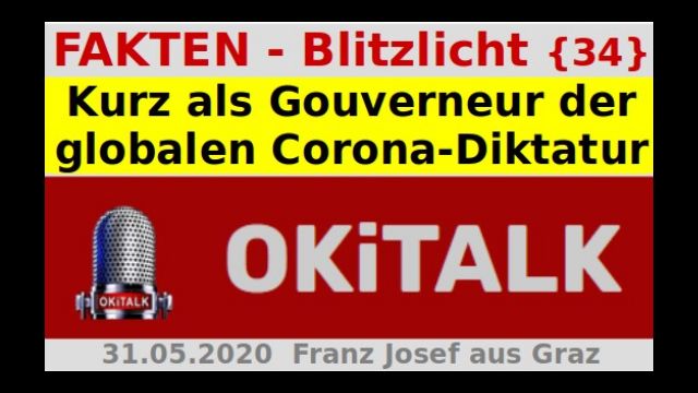 Kurz als Gouverneur der globalen Corona-Diktatur