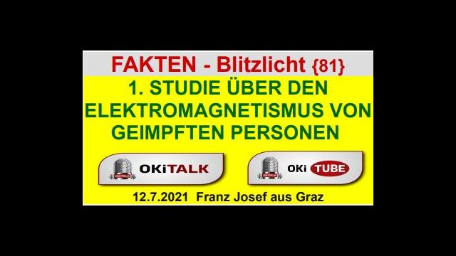 1. STUDIE ÜBER DEN ELEKTROMAGNETISMUS VON GEIMPFTEN PERSONEN - Fakten Blitzlicht 81