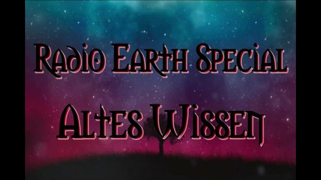 Radio Earth Special - Altes Wissen - Folge 2