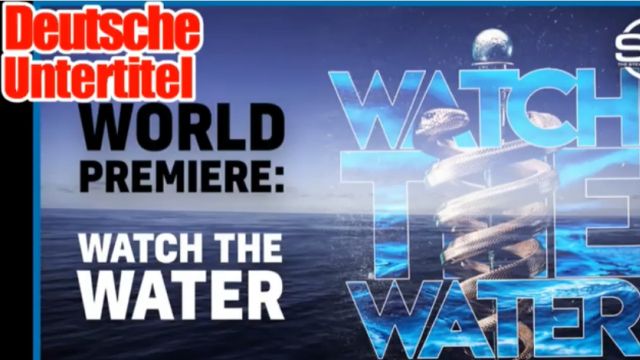 Watch The Water - Deutsche Untertitel