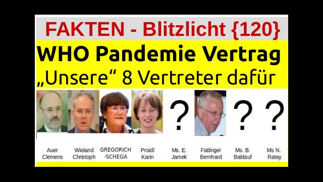 „Unsere“ 8 Vertreter bei der U-NO stimmten FÜR den WHO Pandemievertrag - FAKTEN-BLITZLICHT120