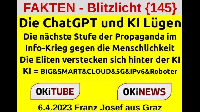 Die ChatGPT und KI Lügen - FAKTEN - Blitzlicht {145}