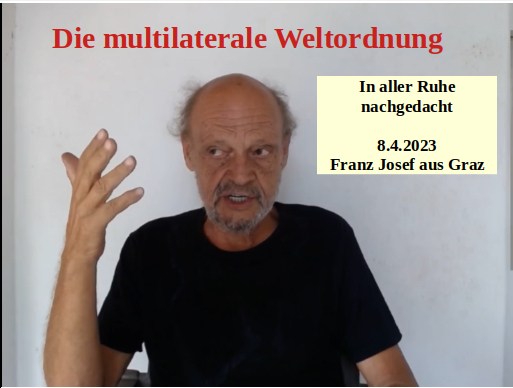 2023-04-08_Multilaterale_Weltordnung-In_ALLER_RUHE...NACHGEDACHT-5