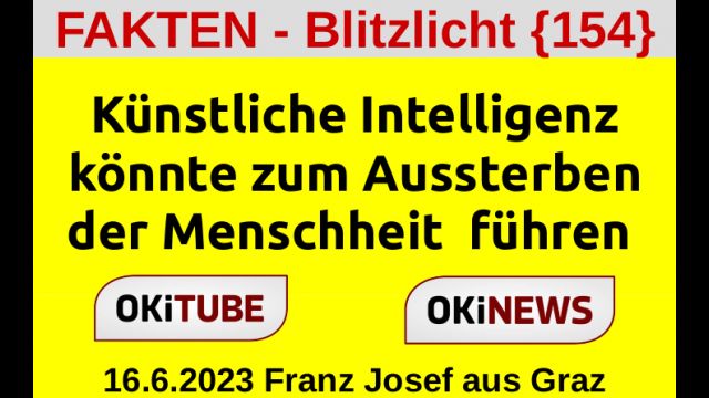 Künstliche Intelligenz könnte zum Aussterben der Menschheit führen - FAKTEN Blitzlicht {154}