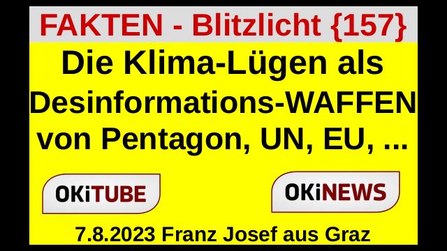 Die Klima-Lügen als Desinformations-WAFFEN - FAKTEN - Blitzlicht {157}